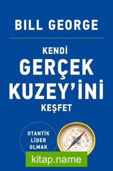 Kendi Gerçek Kuzey’ini Keşfet