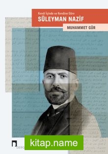 Kendi İçinde ve Kendine Göre Süleyman Nazif