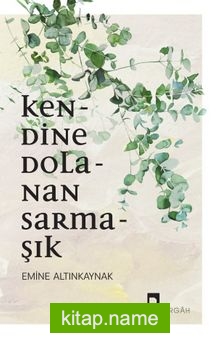 Kendine Dolanan Sarmaşık