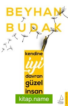 Kendine İyi Davran Güzel İnsan