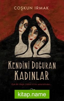 Kendini Doğuran Kadınlar