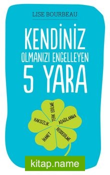 Kendiniz Olmanızı Engelleyen 5 Yara