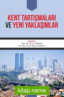 Kent Tartışmaları ve Yeni Yaklaşımlar