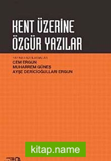 Kent Üzerine Özgür Yazılar