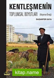 Kentleşmenin Toplumsal Boyutları  Adıyaman Örneği