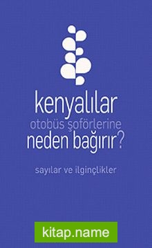 Kenyalılar Otobüs Şöförlerine Neden Bağırır?