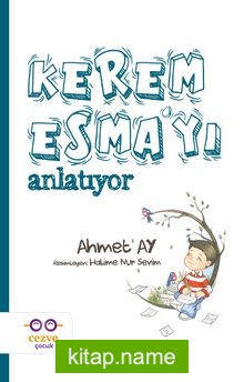 Kerem Esma’yı Anlatıyor