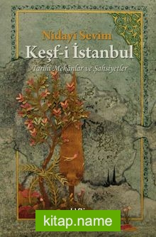 Keşf-i İstanbul Tarihi Mekanlar ve Şahsiyetler