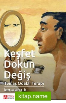 Keşfet Dokun Değiş  Temas Odaklı Terapi