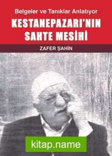 Kestanepazarı’nın Sahte Mesihi