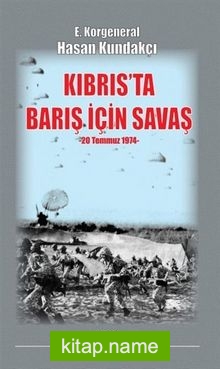 Kıbrıs’ta Barış İçin Savaş  20 Temmuz 1974