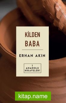 Kilden Baba / Anadolu Hikayeleri 1