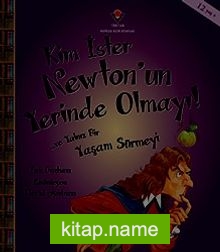 Kim İster Newton’un Yerinde Olmayı!