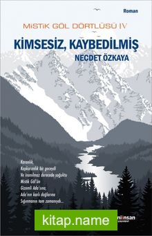 Kimsesiz, Kaybedilmiş / Mistik Göl Dörtlüsü 4