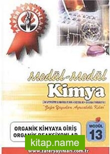 Kimya Modül -13 / Organik Kimyaya Giriş-Organik Reaksiyonlar