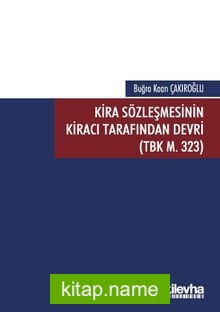 Kira Sözleşmesinin Kiracı Tarafından Devri (TBK M. 323)