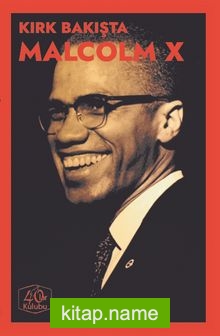Kırk Bakışta Malcolm X
