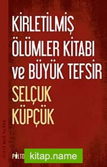 Kirletilmiş Ölümler Kitabı ve Büyük Tefsir