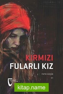 Kırmızı Fularlı Kız