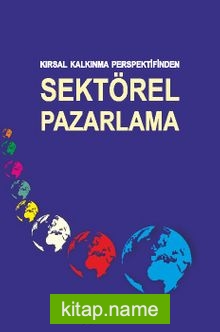 Kırsal Kalkınma Perspektifinden Sektörel Pazarlama