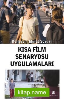 Kısa Film Senaryosu Uygulamaları