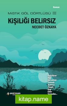 Kişiliği Belirsiz / Mistik Göl Dörtlüsü 3