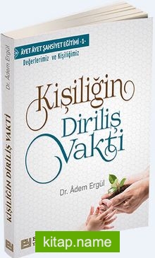 Kişiliğin Diriliş Vakti