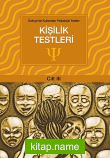 Kişilik Testleri / Türkiye’de Kullanılan Psikolojik Testler 3