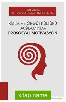 Kişilik ve Örgüt Kültürü Bağlamında Prososyal Motivasyon