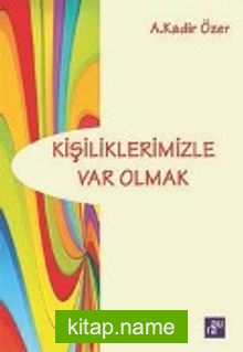 Kişiliklerimizle Var Olmak