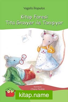 Kitap Faresi Tita Gravyer ile Tanışıyor