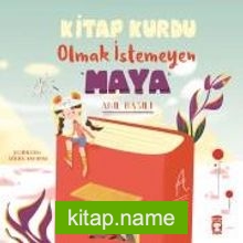 Kitap Kurdu Olmak İstemeyen Maya