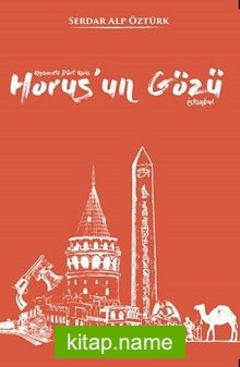 Kıyamete Dört Kala Horus’un Gözü