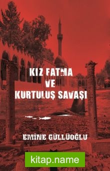 Kız Fatma ve Kurtuluş Savaşı