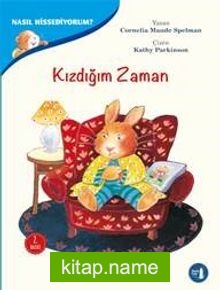 Kızdığım Zaman / Nasıl Hissediyorum?