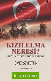 Kızılelma Neresi? Bütün Türk Lehçelerinde