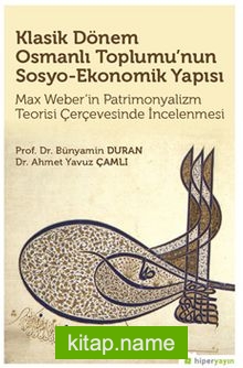 Klasik Dönem Osmanlı Toplumu’nun Sosyo-Ekonomik Yapısı