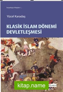 Klasik İslam Dönemi Devletleşmesi