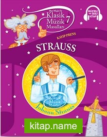 Klasik Müzik Masalları 7 – Strauss