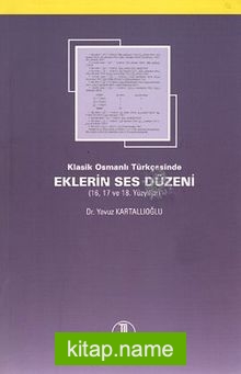 Klasik Osmanlı Türkçesinde Eklerin Ses Düzeni