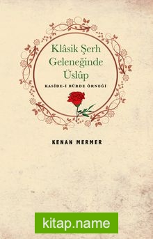 Klasik Şerh Geleneğinde Üslup  Kaside-i Bürde Örneği