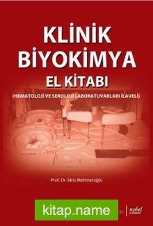 Klinik Biyokimya El Kitabı Hematoloji ve Seroloji Laboratuvarları İlaveli