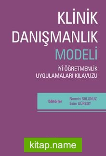 Klinik Danışmanlık Modeli  İyi Öğretmenlik Uygulama Kılavuzu