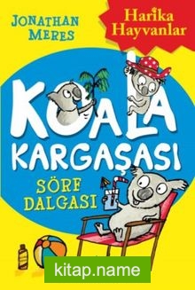 Koala Kargaşası / Sörf Dalgası