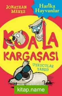 Koala Kargaşası / Uykucular Yandı!