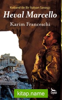 Kobane’de Bir İtalyan Savaşçı Heval Marcello