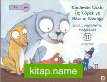 Kocaman Gözlü Üç Köpek ve Hazine Sandığı / Sihirli Matematik Masalları 11