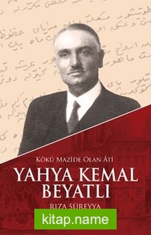 Kökü Mazide Olan Ati Yahya Kemal Beyatlı