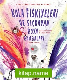 Kola Fıskiyeleri ve Sıçrayan Boya Bombaları