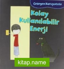 Kolay Kullanılabilir Enerji / Gezegen Koruyucusu